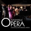 Nashville Opera's 2025 Mary Ragland Emerging Artists: now accepting applications!